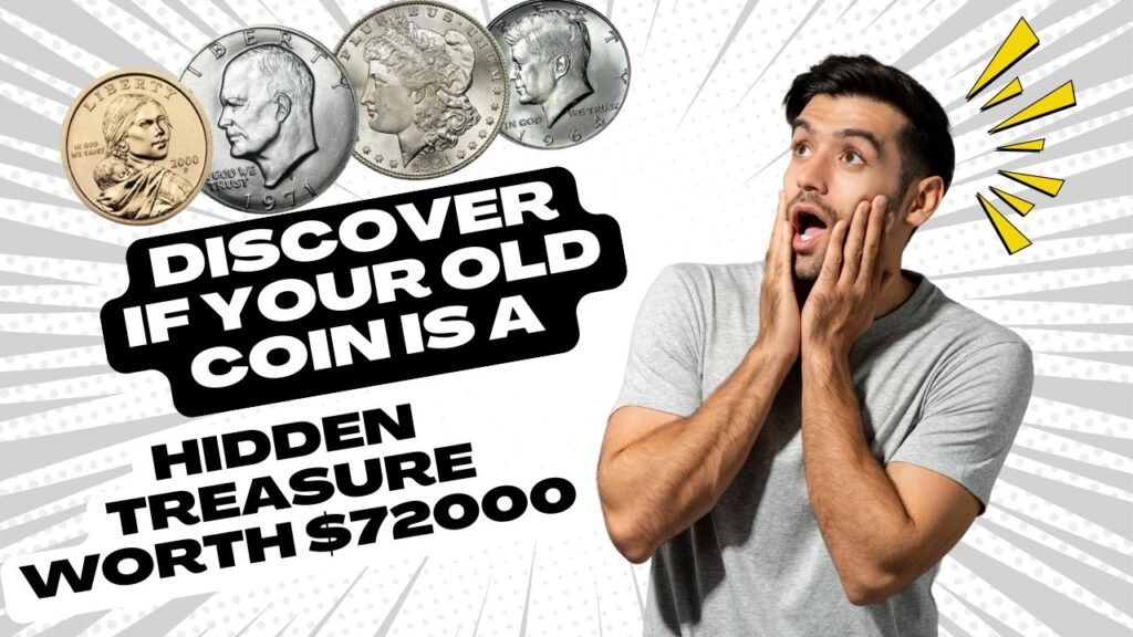 Discover If Your Old Coin Is a Hidden Treasure Worth $72,000
